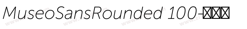 MuseoSansRounded 100字体转换 MuseoSansRounded 100字体转换